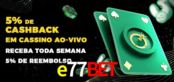 Promoções do cassino ao Vivo e77bet